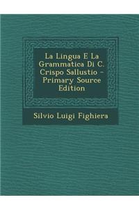 La Lingua E La Grammatica Di C. Crispo Sallustio