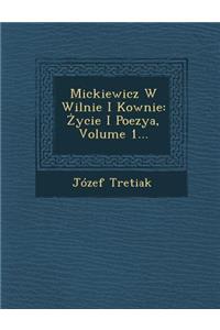 Mickiewicz W Wilnie I Kownie
