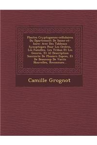 Plantes Cryptogames-Cellulaires Du D Partement de Saone-Et-Loire