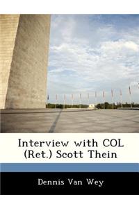 Interview with Col (Ret.) Scott Thein