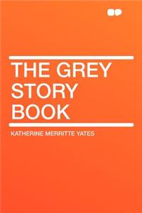 The Grey Story Book