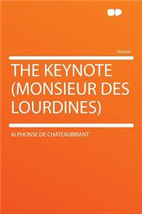 The Keynote (Monsieur Des Lourdines)