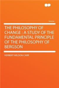 The Philosophy of Change