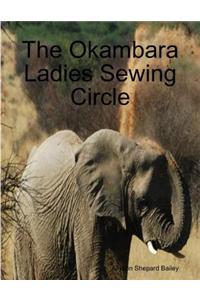 The Okambara Ladies Sewing Circle