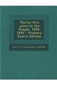 Thirty-Five Years in the Punjab, 1858-1893