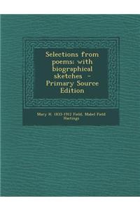 Selections from Poems; With Biographical Sketches