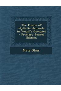 The Fusion of Stylistic Elements in Vergil's Georgics