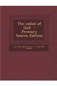 The Called of God - Primary Source Edition