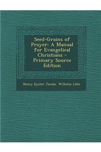 Seed-Grains of Prayer