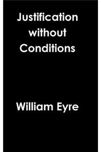 Justification Without Conditions
