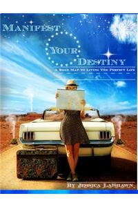 Manifest Your Destiny