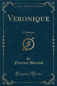 Veronique, Vol. 3 of 3