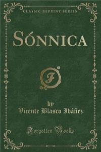 Sónnica (Classic Reprint)