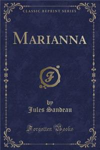 Marianna (Classic Reprint)