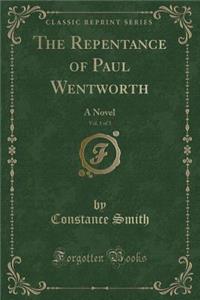 The Repentance of Paul Wentworth, Vol. 1 of 3