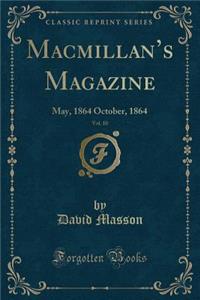 Macmillan's Magazine, Vol. 10