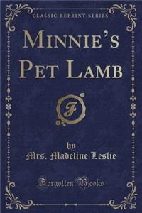 Minnie's Pet Lamb (Classic Reprint)