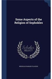 Some Aspects of the Religion of Sophokles