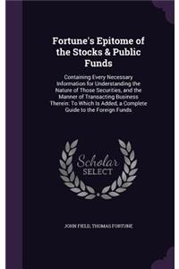 Fortune's Epitome of the Stocks & Public Funds