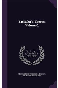 Bachelor's Theses, Volume 1