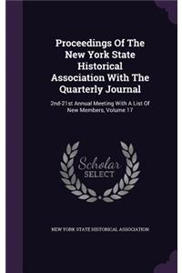 Proceedings of the New York State Historical Association with the Quarterly Journal: 2nd-21st Annual Meeting with a List of New Members, Volume 17