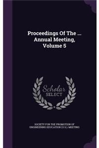 Proceedings of the ... Annual Meeting, Volume 5