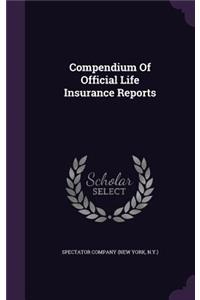 Compendium of Official Life Insurance Reports