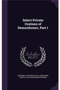 Select Private Orations of Demosthenes, Part 1
