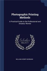 Photographic Printing Methods