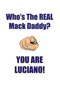 Luciano Is the Real Mack Daddy Affirmations Workbook Positive Affirmations Workbook Includes: Mentoring Questions, Guidance, Supporting You