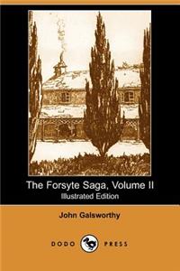 Forsyte Saga, Volume II (Illustrated Edition) (Dodo Press)
