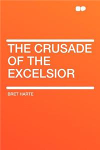 The Crusade of the Excelsior