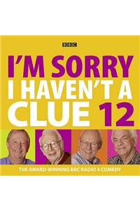 I'm Sorry I Haven't a Clue: Volume 12