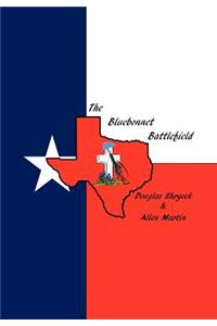 The Bluebonnet Battlefield