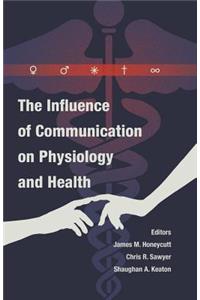 Influence of Communication on Physiology and Health