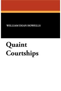 Quaint Courtships
