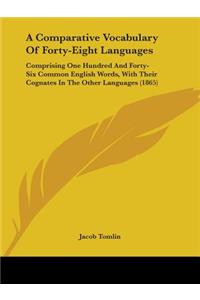 Comparative Vocabulary Of Forty-Eight Languages