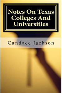 Notes On Texas Colleges And Universities