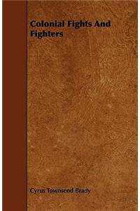 Colonial Fights And Fighters