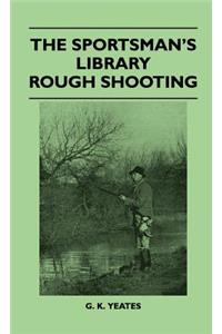 Sportsman's Library - Rough Shooting