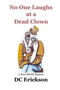 No One Laughs at a Dead Clown