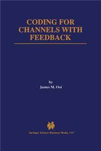 Coding for Channels with Feedback