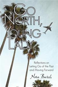 Go North, Young Lady