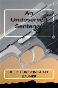 An Undeserved Sentence