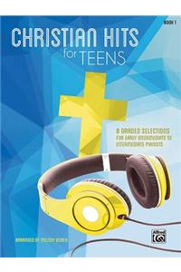 Christian Hits for Teens, Bk 1