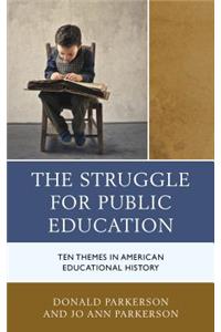 Struggle for Public Education: Ten Themes in American Educational History