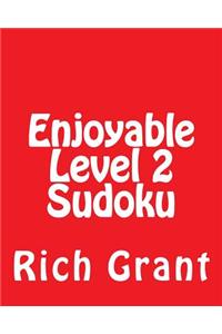 Enjoyable Level 2 Sudoku