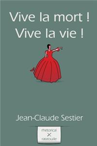 Vive la mort ! Vive la vie !