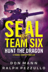 Seal Team Six: Hunt the Dragon
