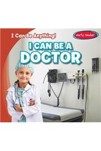 I Can Be a Doctor